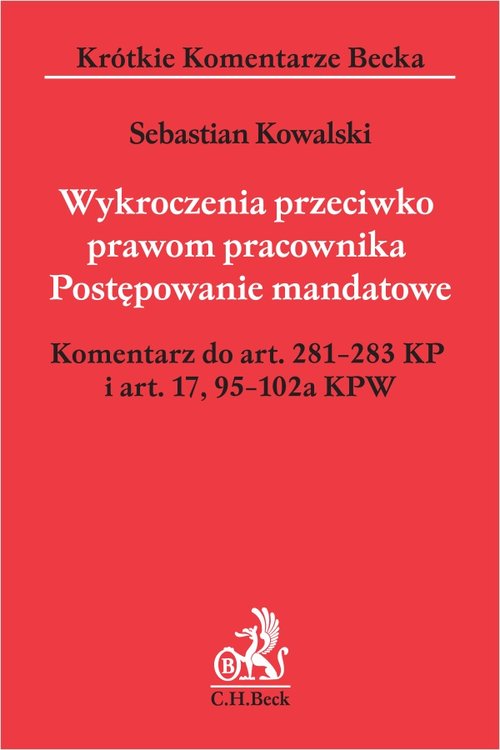 Wykroczenia przeciwko prawom pracownika Postępowanie mandatowe Komentarz do art. 281-283 KP i art. 1