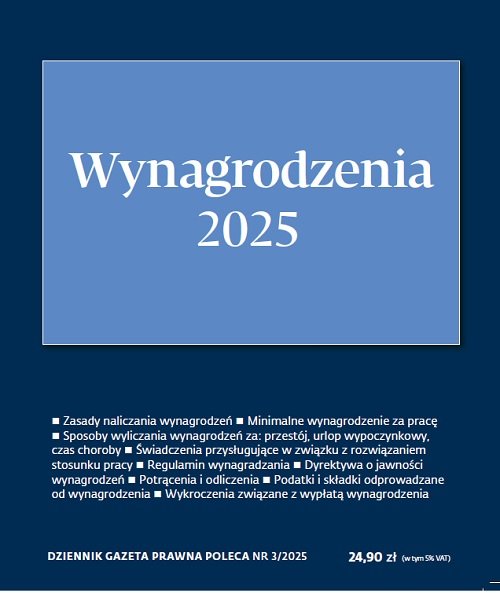 Wynagrodzenia 2025. DGP Poleca 3/2025