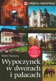Wypoczynek w dworach i pałacach