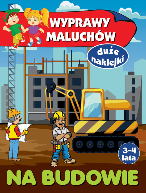 Wyprawy maluchów Na budowie