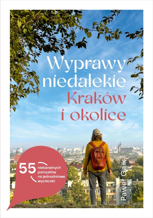 Wyprawy niedalekie Kraków i okolice