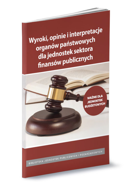 Wyroki opinie i interpretacjeorganów państwowych dla jednostek budżetowych