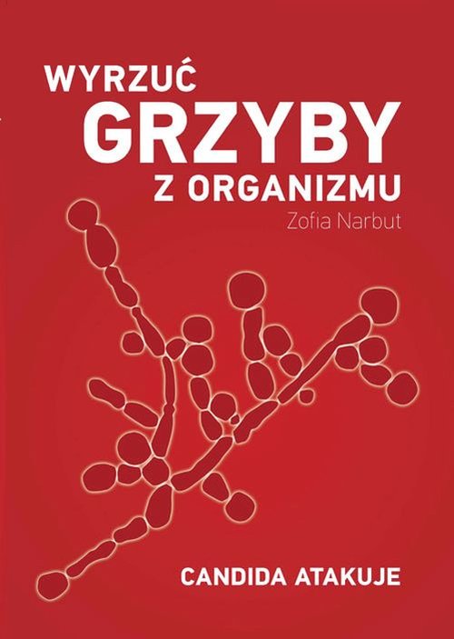 Wyrzuć grzyby z organizmu