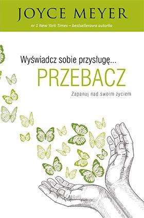 Wyświadcz sobie przysługę przebacz