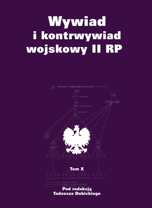 Wywiad i kontrwywiad wojskowy II RP Tom X