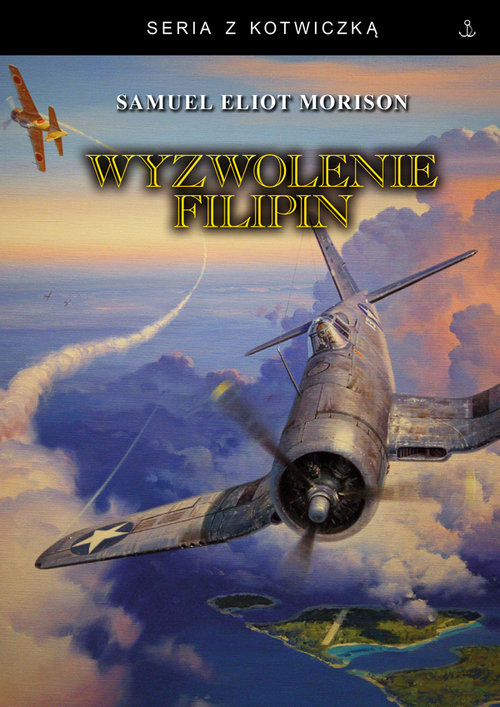 Wyzwolenie Filipin. Luzon, Mindanao i Wyspy Visayan 1944 -1945