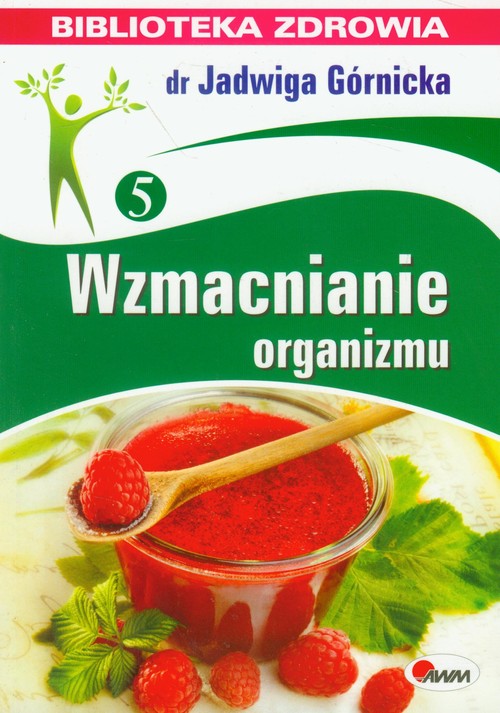 Wzmacnianie organizmu. Biblioteka zdrowia
