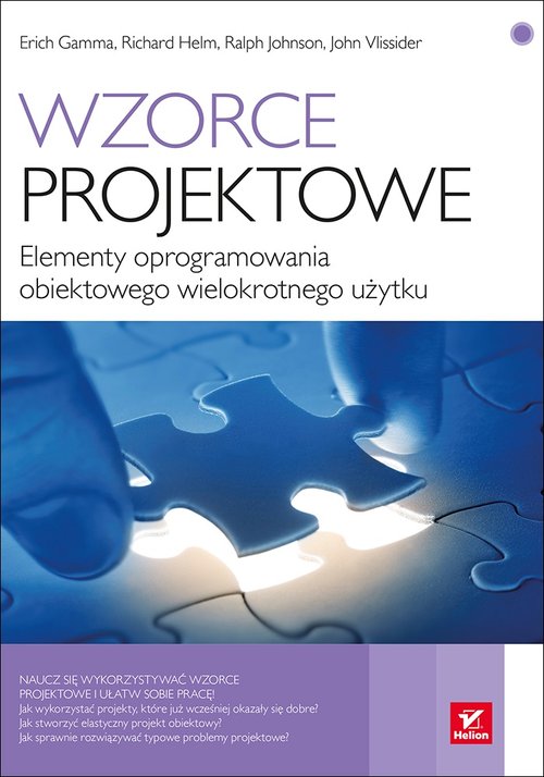 Wzorce projektowe Elementy oprogramowania obiektowego wielokrotnego użytku