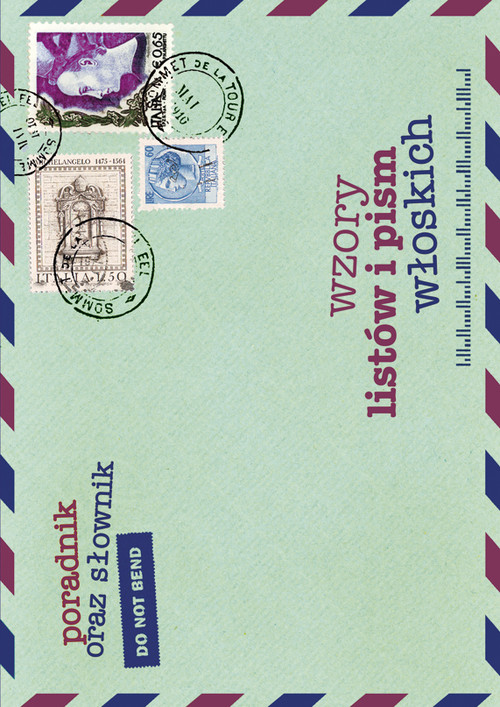 Wzory listów i pism włoskich. Poradnik oraz słownik