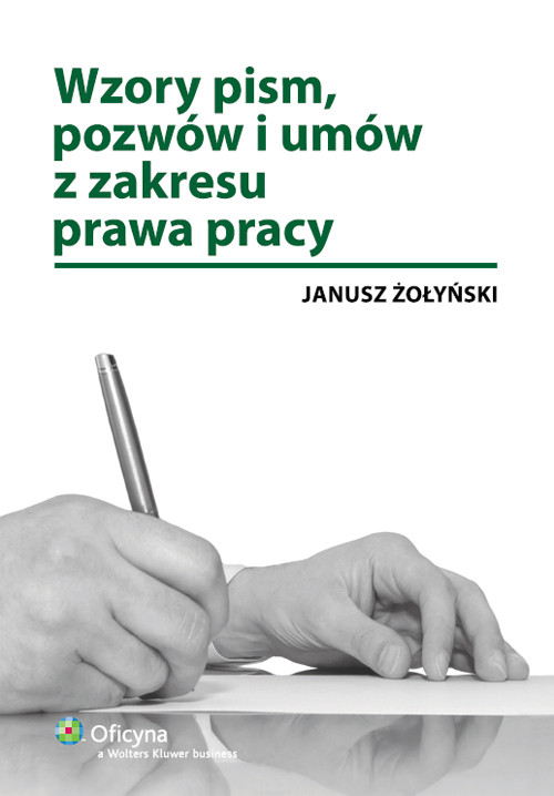 Wzory pism, pozwów i umów z zakresu prawa pracy