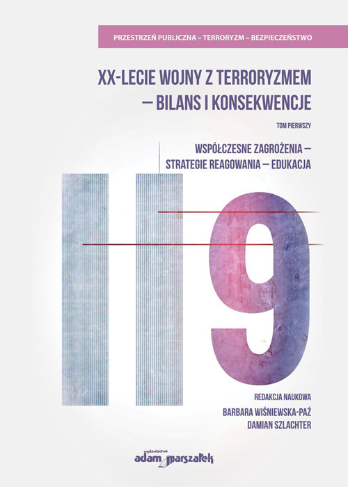 XX-lecie wojny z terroryzmem - bilans i konsekwencje Tom pierwszy.
