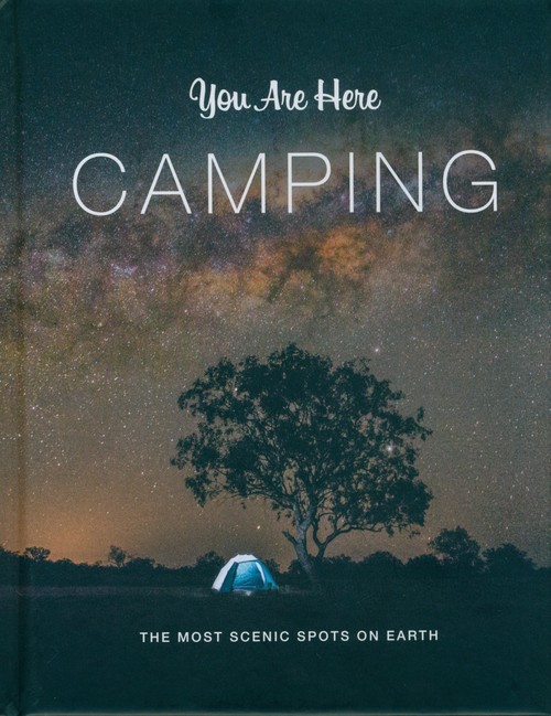 You Are Here: Camping