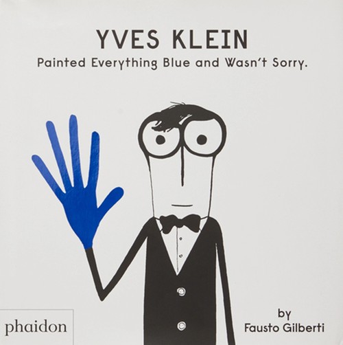 Yves Klein Painted Everything Blue and Wasn't Sorry.