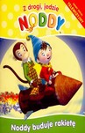 Z DROGI JEDZIE NODDY - NODDY BUDUJE RAKIETĘ