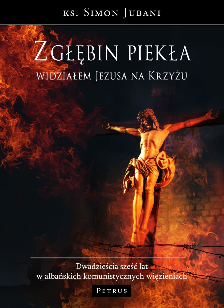 Z głębin piekła widziałem Jezusa na krzyżu