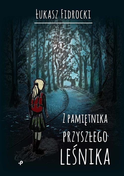 Z pamiętnika przyszłego leśnika