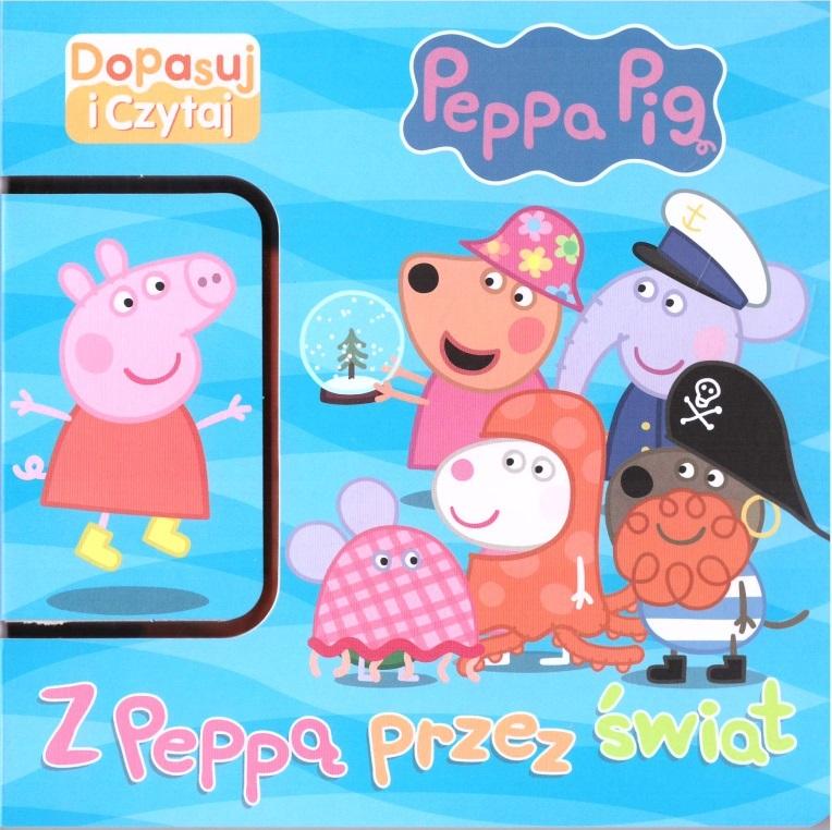 Z Peppą przez świat. Świnka Peppa. Dopasuj i Czytaj