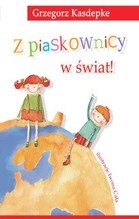 Z piaskownicy w świat!
