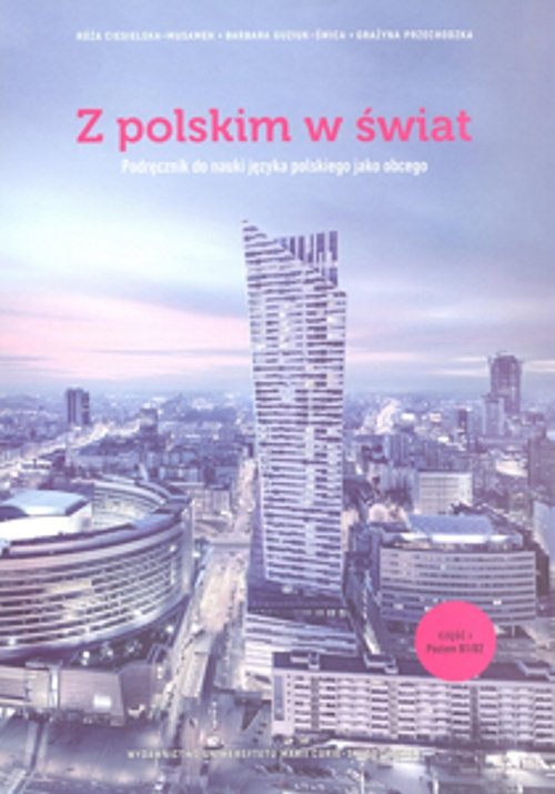 Z polskim w świat Podręcznik do nauki języka polskiego jako obcego Część 1