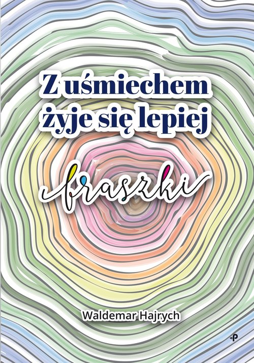 Z uśmiechem żyje się lepiej