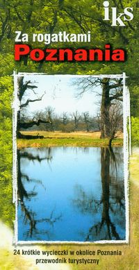 Za rogatkami Poznania