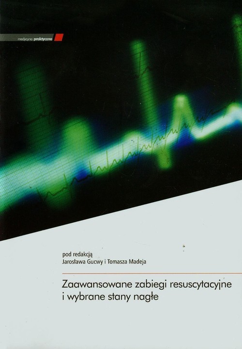Zaawansowane zabiegi resuscytacyjne i wybrane stany nagłe