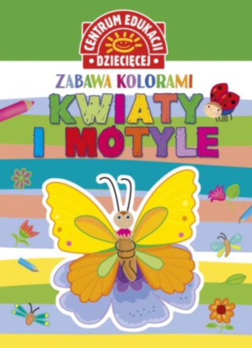 Zabawa kolorami Kwiaty i motyle