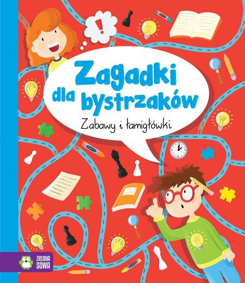 Zabawy i łamigłówki Zagadki dla bystrzaków