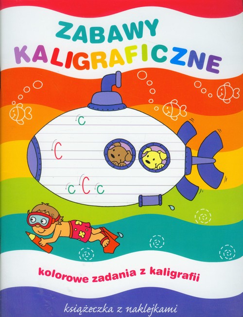 Zabawy kaligraficzne. Książeczka z naklejkami
