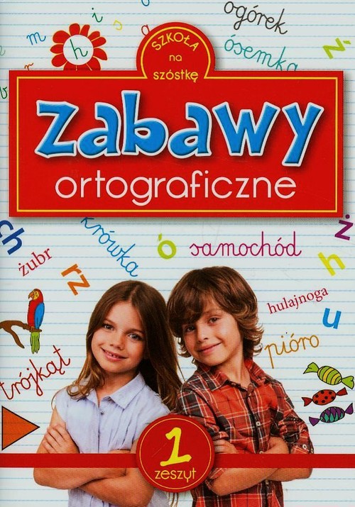 Wzorowy uczeń. Zabawy ortograficzne. Zeszyt 1 + naklejki