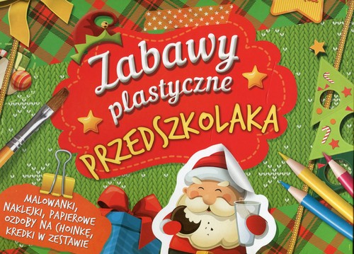 Zabawy plastyczne przedszkolaka Magiczne święta