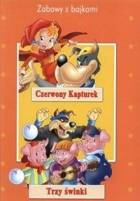 Zabawy z bajkami Czerwony kapturek Trzy świnki