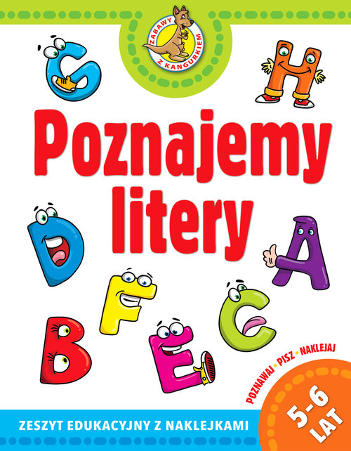 Zabawa z kangurkiem. Poznajemy litery. Zeszyt edukacyjny z naklejkami (5-6 lat)