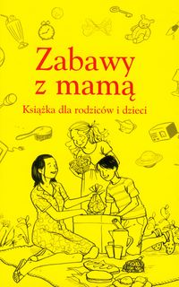 Zabawy z mamą