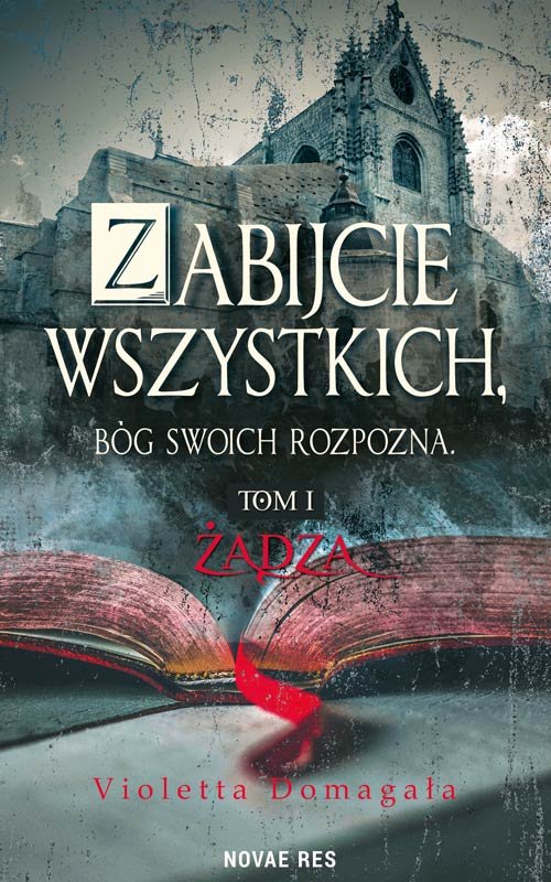 Zabijcie wszystkich Bóg swoich rozpozna