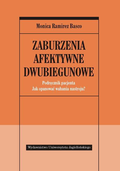 Zaburzenia afektywne dwubiegunowe. Podręcznik pacjenta
