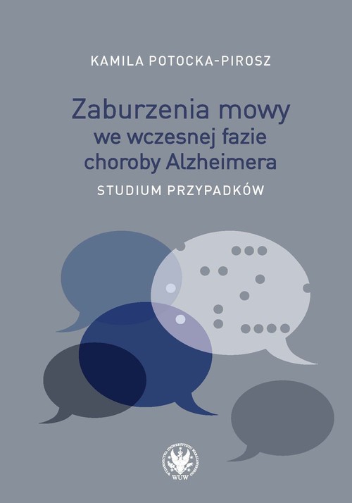 Zaburzenia mowy we wczesnej fazie choroby Alzheimera.