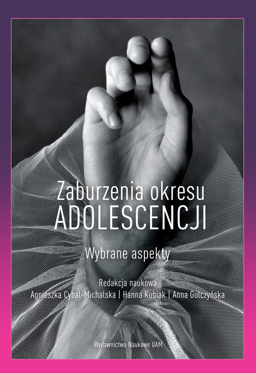 Zaburzenia okresu adolescencji Wybrane aspekty