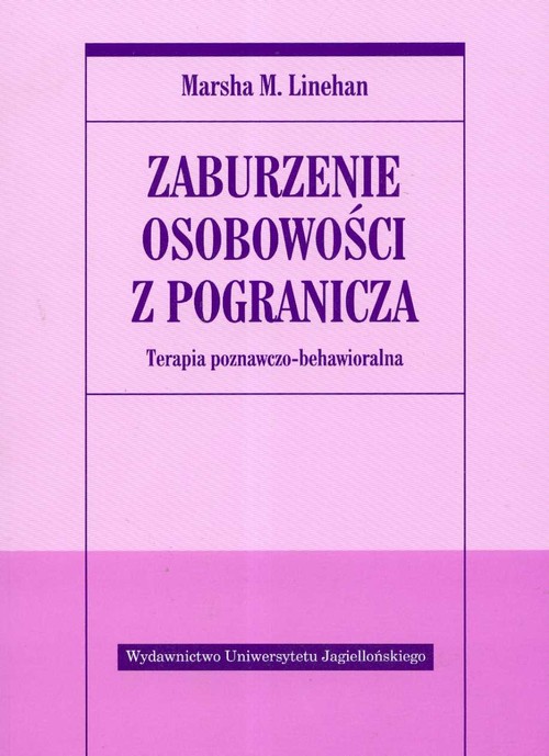 Zaburzenie osobowości z pogranicza. Terapia poznawczo-behawioralna