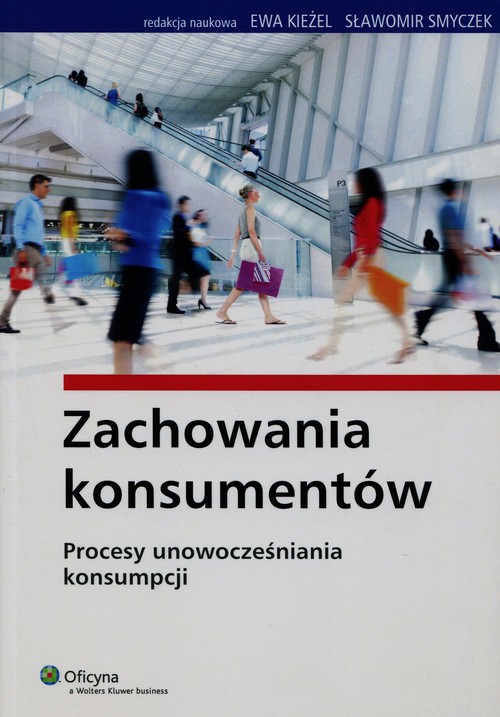 Oficyna. Zachowania konsumentów. Procesy unowocześniania konsumpcji