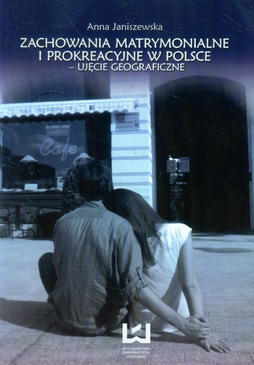Zachowania matrymonialne i prokreacyjne w Polsce