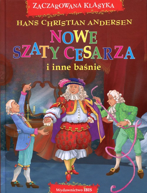 Zaczarowana klasyka. Nowe szaty cesarza i inne baśnie