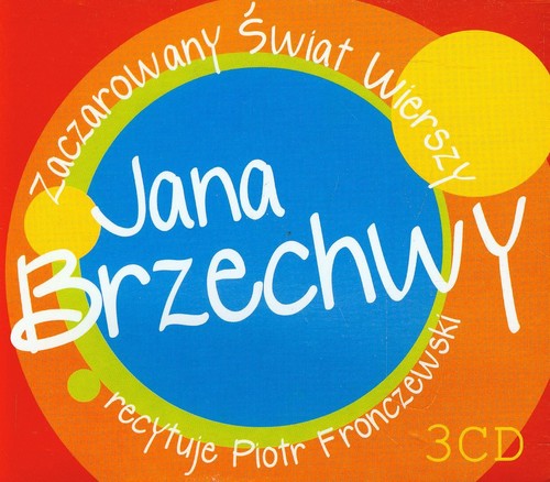 Zaczarowany Świat Wierszy Jana Brzechwy. Książka audio na 3 CD (format MP3)