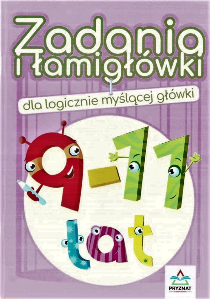 Zadania i łamigłówki dla logicznie myślącej główki 9-11 lat