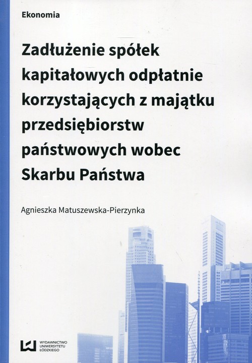 Zadłużenie spółek kapitałowych odpłatnie korzystających z majątku przedsiębiorstw państwowych wobec