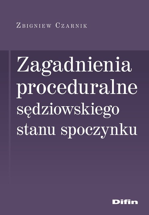 Zagadnienia proceduralne sędziowskiego stanu spoczynku