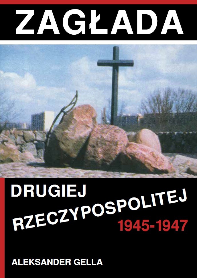 Zagłada Drugiej Rzeczypospolitej 1945-1947