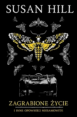 Zagrabione życie i inne opowieści niesamowite