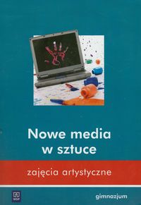Zajęcia artystyczne Nowe media w sztuce Program zajęć artystycznych