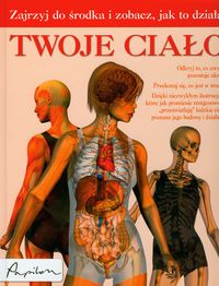 Zajrzyj do środka i zobacz, jak to działa! Twoje ciało